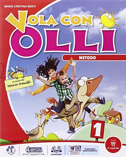 Vola con Olli. Per la 1ª classe elementare. Con e-book. Con espansione online edito da Il Capitello