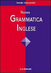 Nuova grammatica inglese di Donata Franceschini edito da Bignami