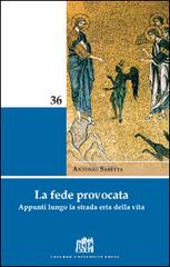 La fede provocata. Appunti lungo la strada erta della vita di Antonio Sabetta edito da Lateran University Press