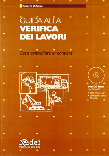 Guida alla verifica dei lavori. Con CD-ROM di Roberto D'Aprile edito da DEI