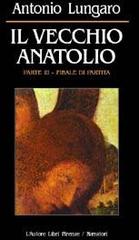 Il vecchio Anatolio vol.3 di Antonio Lungaro edito da L'Autore Libri Firenze