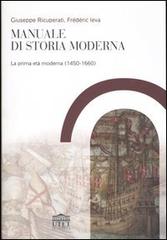 Manuale di storia moderna vol.1 di Giuseppe Ricuperati, Frédéric Ieva edito da UTET Università