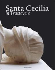 Santa Cecilia in Trastevere edito da Palombi Editori