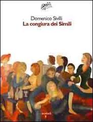 La congiura dei simili di Domenico Sivilli edito da Iacobellieditore