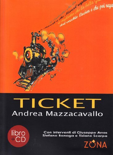Ticket. Con CD Audio di Andrea Mazzacavallo edito da Zona