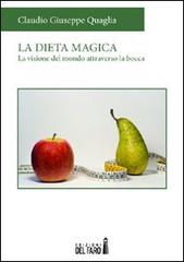 La dieta magica di Claudio G. Quaglia edito da Edizioni del Faro