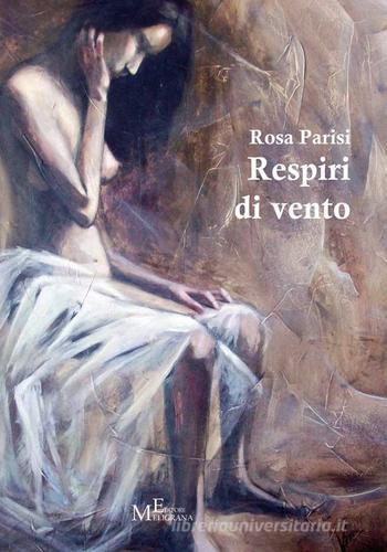 Respiri di vento di Rosa Parisi edito da Meligrana Giuseppe Editore