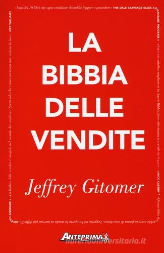 La bibbia delle vendite di Jeffrey Gitomer edito da Anteprima Edizioni