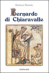 Bernardo di Chiaravalle di Gabriele Prigioni edito da Cantagalli