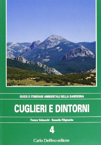 Cuglieri e dintorni di Franca Valsecchi, Rossella Filigheddu edito da Carlo Delfino Editore