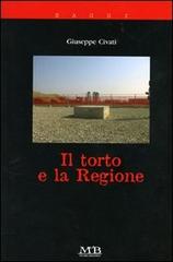 Il torto e la regione di Giuseppe Civati edito da M & B Publishing