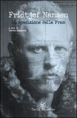La spedizione della Fram di Fridtjof Nansen edito da Carte Scoperte