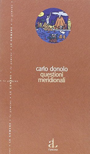 Questioni meridionali di Carlo Donolo edito da L'Ancora del Mediterraneo