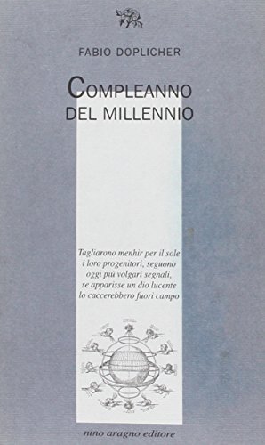 Compleanno del millennio di Fabio Doplicher edito da Aragno