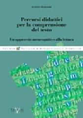 Percorsi didattici per la comprensione del testo. Un approccio metacognitivo alla lettura di Roberto Medeghini edito da Vannini