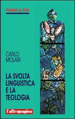 La svolta linguistica e la teologia di Carlo Molari edito da Cooperativa L'Altrapagina