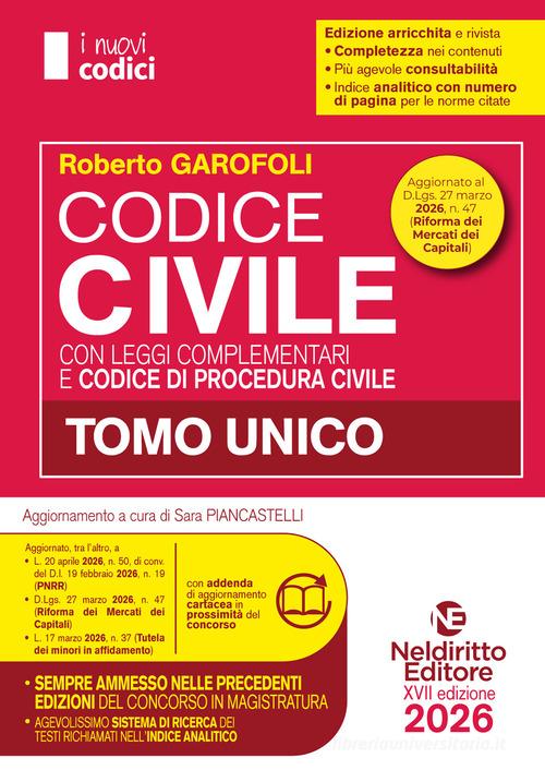 Codice civile e di procedura civile e leggi complementari 2026 normativo per il concorso in Magistratura. Tomo unico di Roberto Garofoli edito da Neldiritto Editore