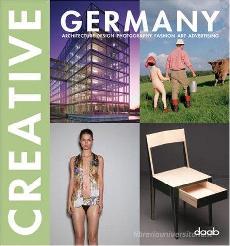 Creative Germany. Ediz. italiana, inglese, tedesca, francese e spagnola edito da Daab