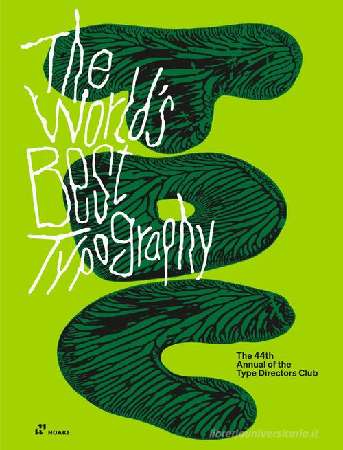The world's best typography. The 44th annual of the type directors club 2023 edito da Hoaki