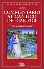 Commentario al Cantico dei cantici di Origene edito da EDB