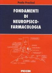 Fondamenti di neuropsicofarmacologia di Paolo Preziosi edito da Piccin-Nuova Libraria