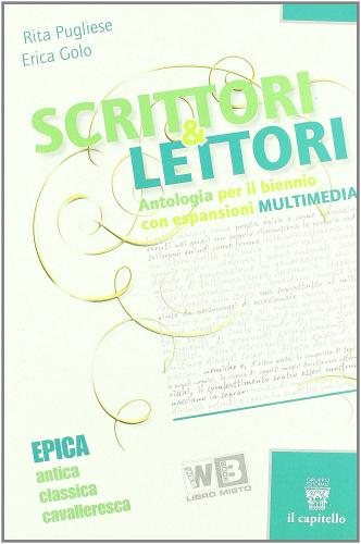 Scrittori & lettori. Per le Scuole superiori. Con espansione online vol.3 di Rita Pugliese, Erica M. Golo edito da Il Capitello