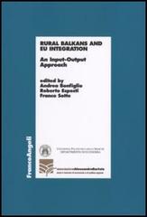 Rural Balkans and EU integration. An input-output approach edito da Franco Angeli