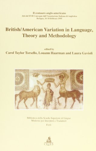 British/american variation in language, theory and methodology. Il centauro anglo-americano. Atti del 17º Convegno AIA (dal 16 al 18 febbraio 1995) edito da CLUEB