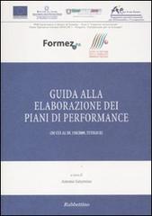 Guida alla elaborazione dei piani di performance (di cui al DL 150/2009, Titolo II) edito da Rubbettino