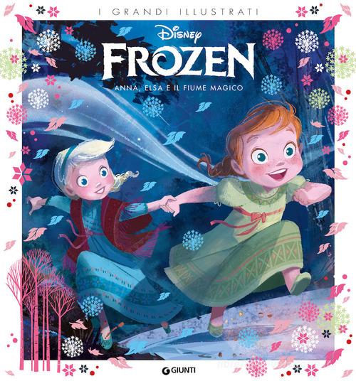 Anna, Elsa e il fiume magico. Frozen. Ediz. a colori - 9788852240522 in  Fiabe e storie illustrate