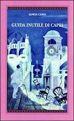 Guida inutile di Capri di Edwin Cerio edito da Edizioni La Conchiglia