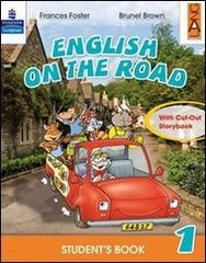 English on the road. Student's book. Per la 3ª classe elementare. Con espansione online di Frances Foster, Brunel Brown edito da Lang