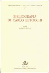 Bibliografia di Carlo Betocchi edito da Storia e Letteratura