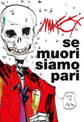 Se muori siamo pari di Makkox edito da Bao Publishing