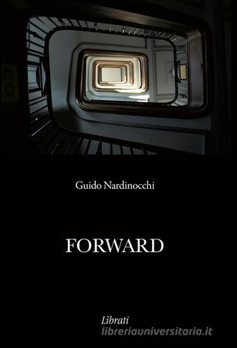 Forward di Guido Nardinocchi edito da Lìbrati