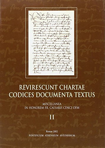 Revirescunt chartae codices documenta textus di Alvaro Cacciotti edito da Antonianum
