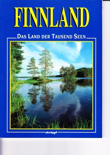 Finnland. Das Land der Tausend Seen edito da Plurigraf