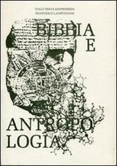 Bibbia e antropologia di Italo Testa Bappenheim, Francesco Lampugnani edito da Sardini