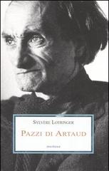 Pazzi di Artaud di Sylvère Lotringer edito da Medusa Edizioni