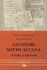 Genitori sotto accusa. Lettere ai genitori di Nazzareno Rovito edito da Bonanno