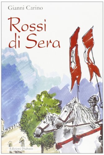 Rossi di sera di Gianni Carino edito da Diabasis