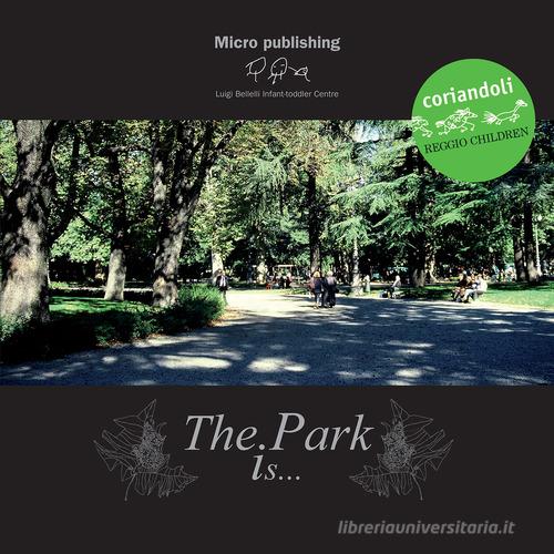 The park is... edito da Reggio Children