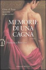 Memorie di una cagna di Francesca Petrizzo edito da Frassinelli