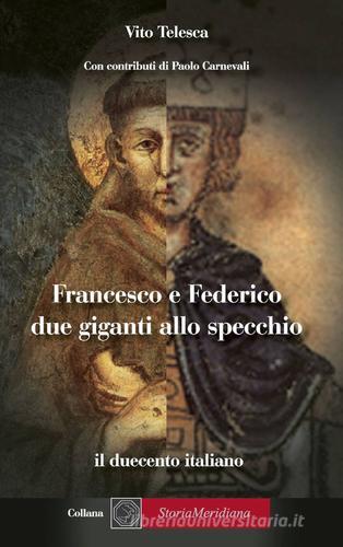 Francesco e Federico: due giganti allo specchio di Vito Telesca edito da ilmiolibro self publishing