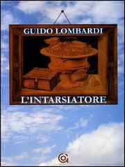 L' intarsiatore di Guido Lombardi edito da Gammarò Edizioni