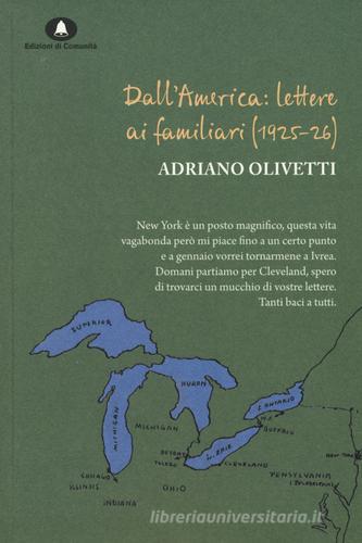 Dall'America: lettere ai familiari (1925-26) di Adriano Olivetti edito da Edizioni di Comunità