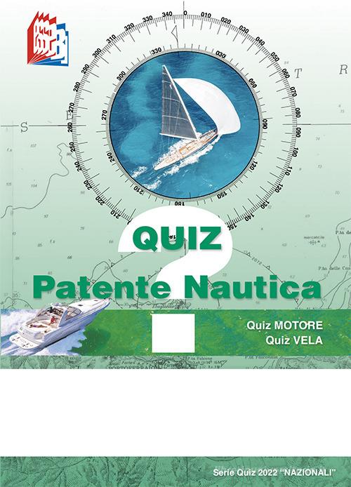 Quiz patente nautica. Serie quiz 2022 nazionali edito da Essebi Italia
