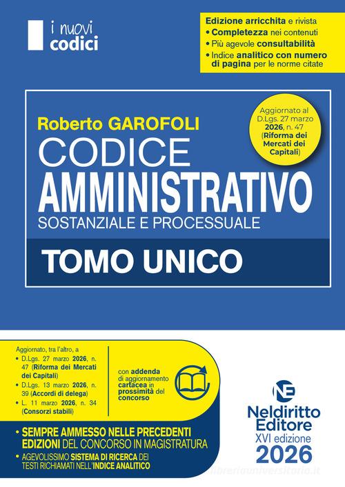 Codice amministrativo 2026 normativo per il concorso in Magistratura. Nuova ediz. di Roberto Garofoli edito da Neldiritto Editore