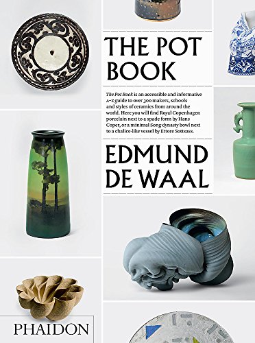 The pot book di Edmund De Waal edito da Phaidon