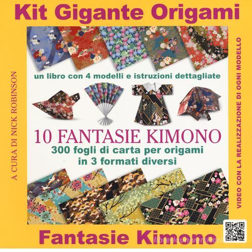Kit gigante origami. 10 fantasie kimono. Con gadget edito da Nuinui
